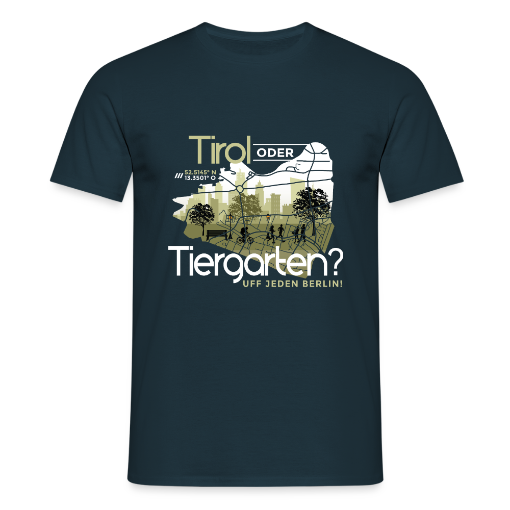 Tirol oder Tiergarten - Männer Premium T-Shirt - Navy