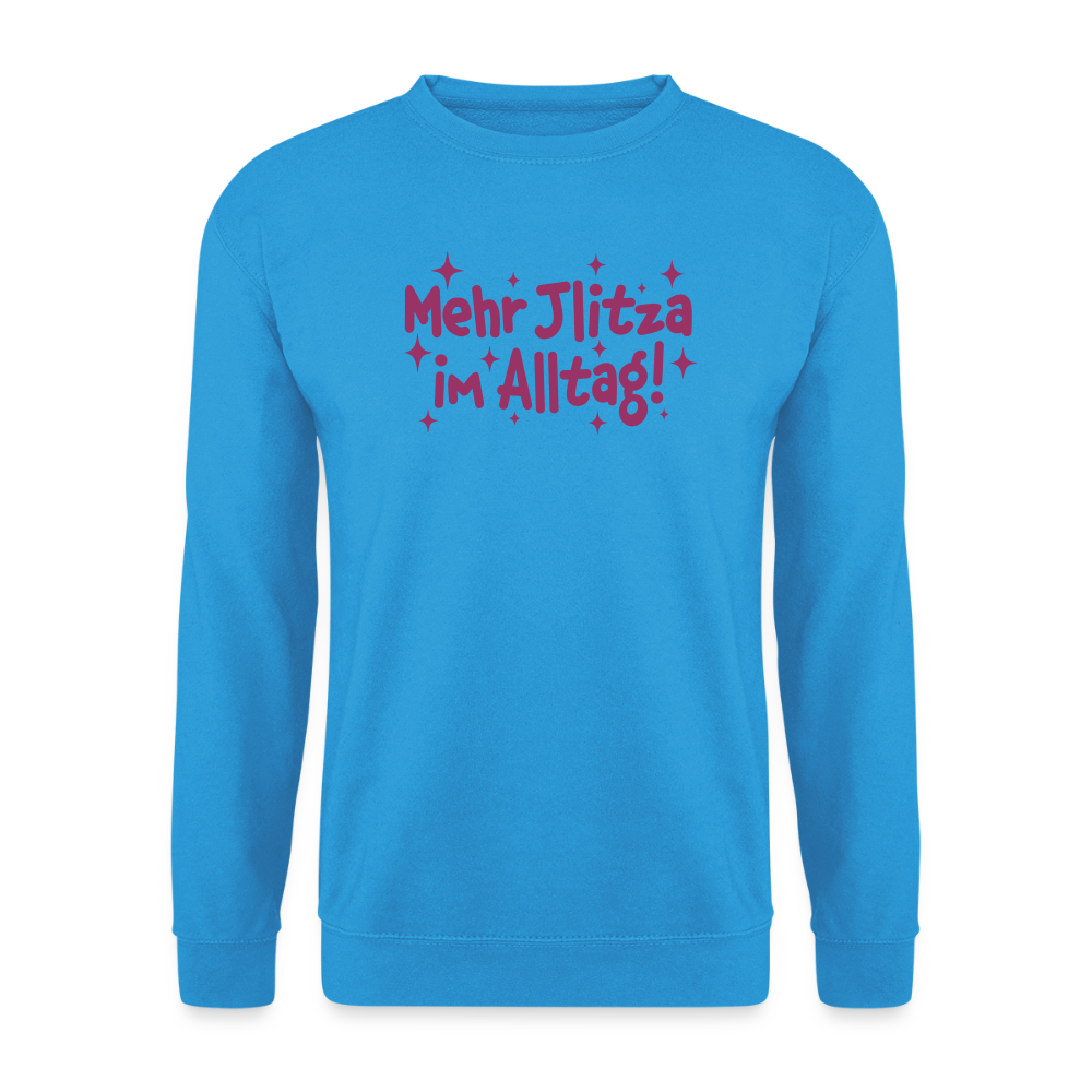 Mehr Jlitzer im Alltag! - Unisex Pullover - Meeresblau