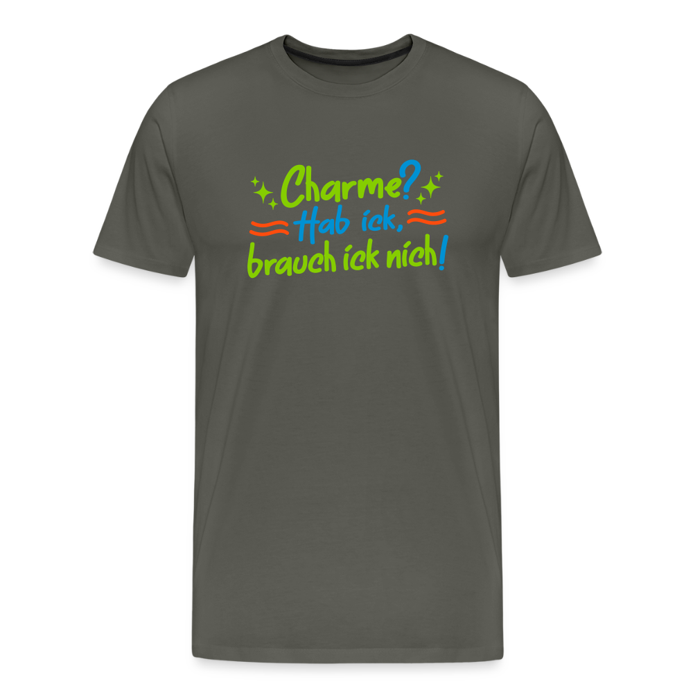 Charme? Hab ick, brauch ick nich! - Männer Premium T-Shirt - Asphalt