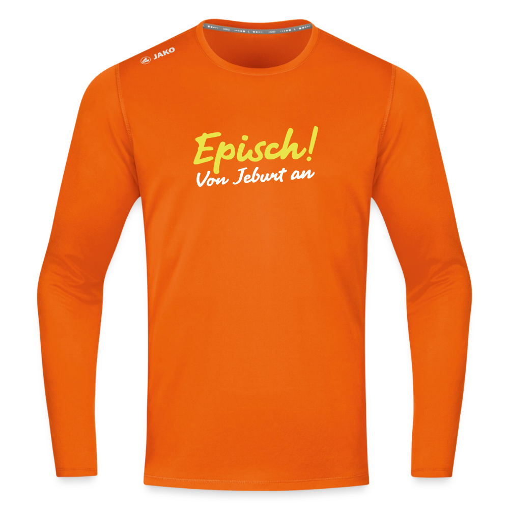 Episch! Von Jeburt an - Männer Sport Langamshirt - Neonorange