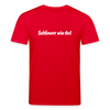 Schlauer wie du! - Unisex Bio T-Shirt - Rot