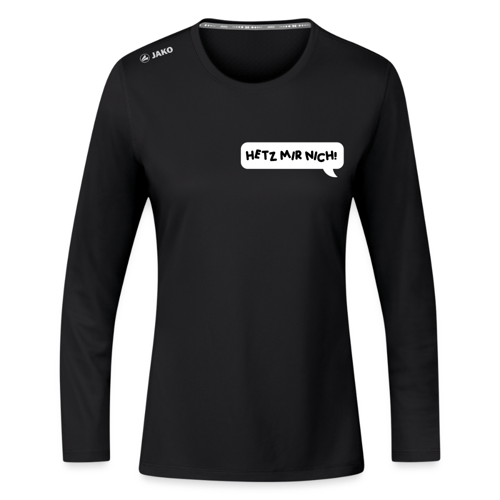 Hetz Mir Nich! - Frauen Sport Langarmshirt - Schwarz