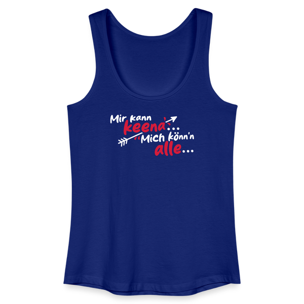 Mir kann keena... Mich könn'n alle... - Frauen Bio Tank Top - Königsblau