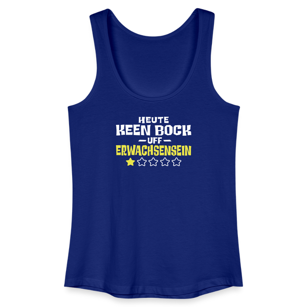 Keen Bock uff Erwachsensein - Frauen Bio Tank Top - Königsblau