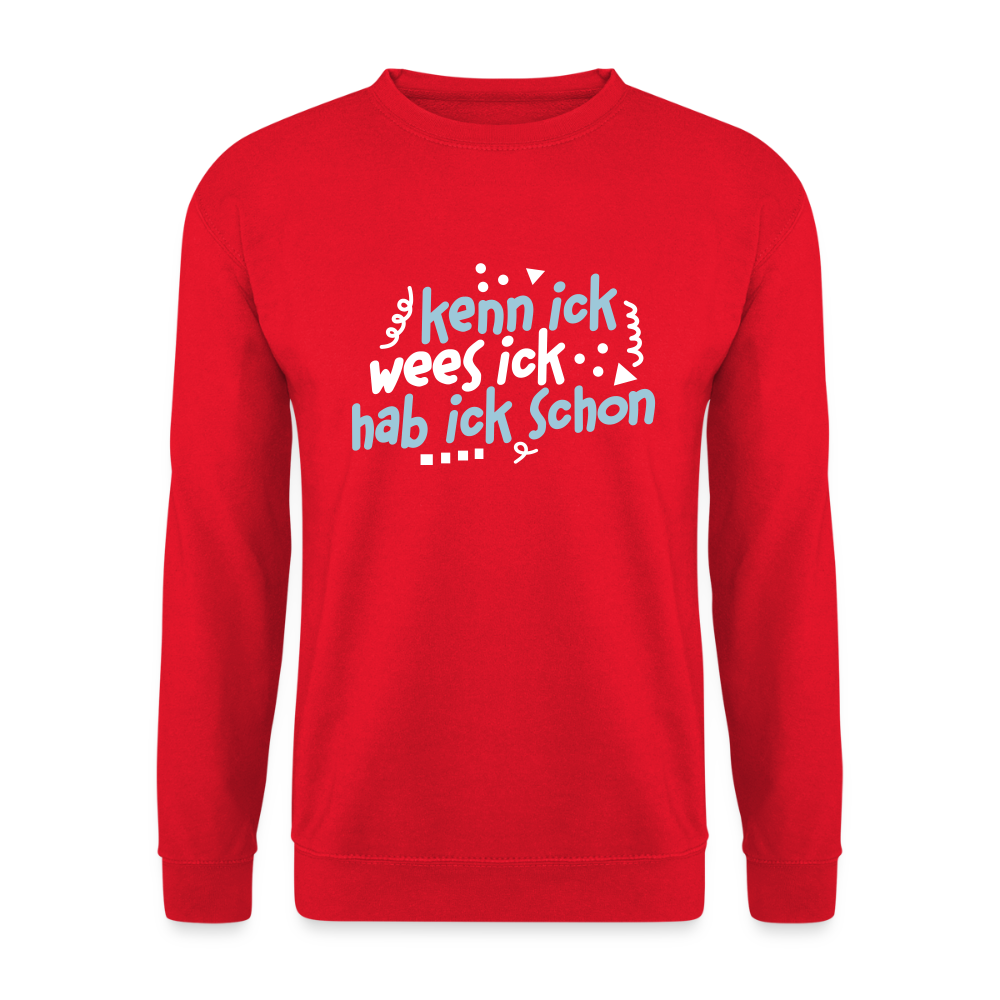 kenn ick wees ick hab ick schon - Unisex Pullover - Rot
