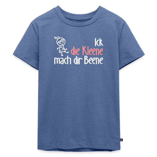 Ick, die Kleene, mach dir Beene! - Kinder Premium T-Shirt - Taubenblau
