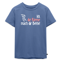 Ick, die Kleene, mach dir Beene! - Kinder Premium T-Shirt