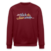 Echt jetzt? Nich du schon wieda... - Unisex Bio Sweatshirt - Burgunderrot