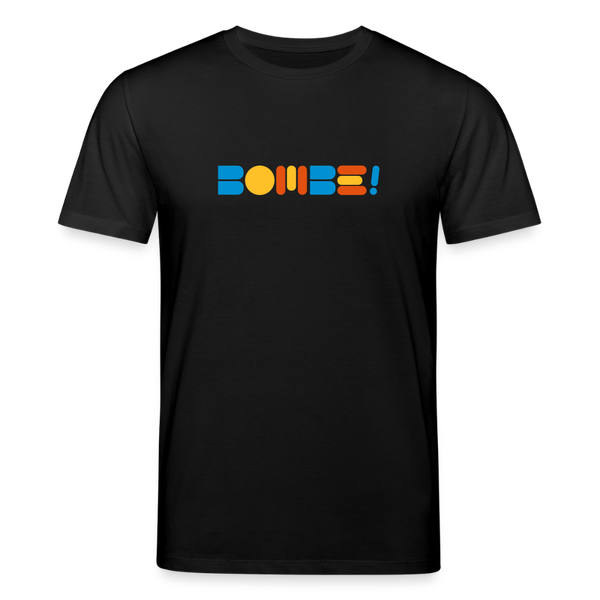 Bombe! - Unisex Bio T-Shirt - Schwarz