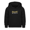 Episch! Von Jeburt an - Kinder Hoodie - Schwarz