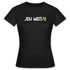 Jeh Weita! - Frauen Premium T-Shirt - Schwarz