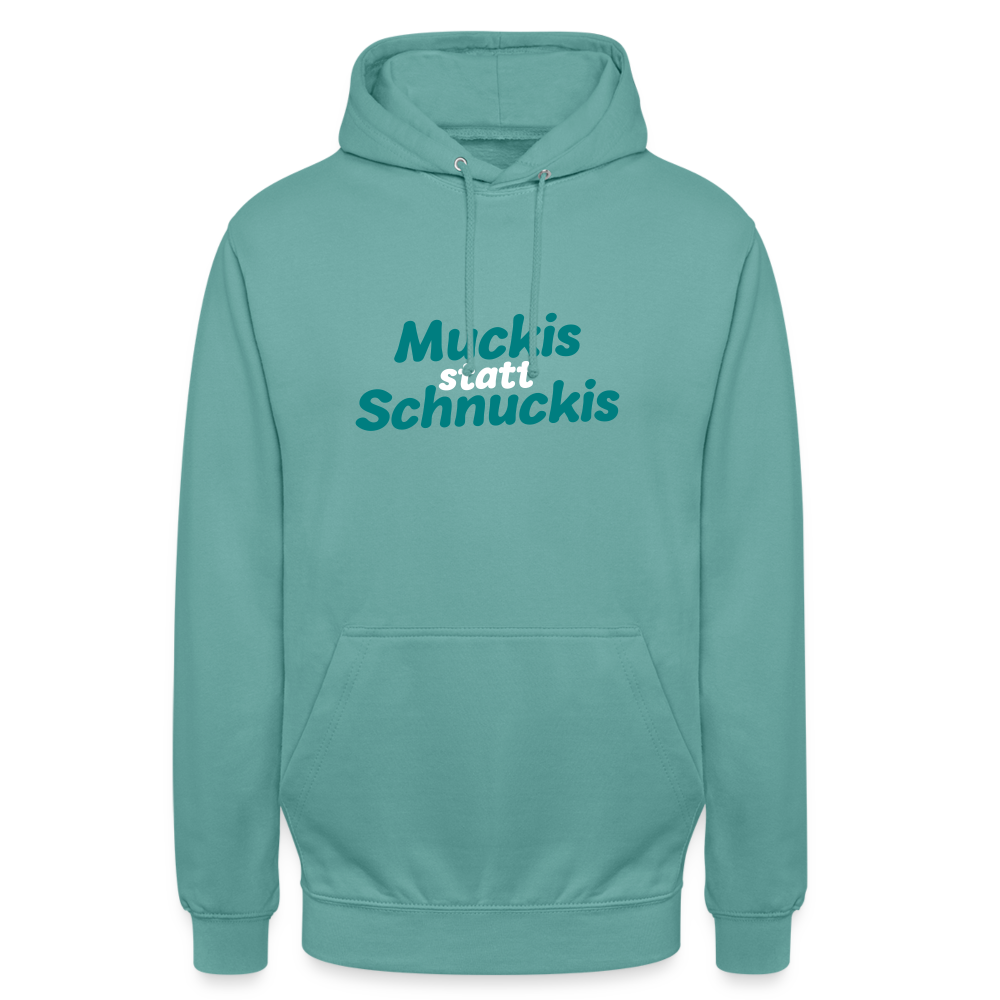 Muckis statt Schnuckis - Unisex Hoodie - Pastelltürkis