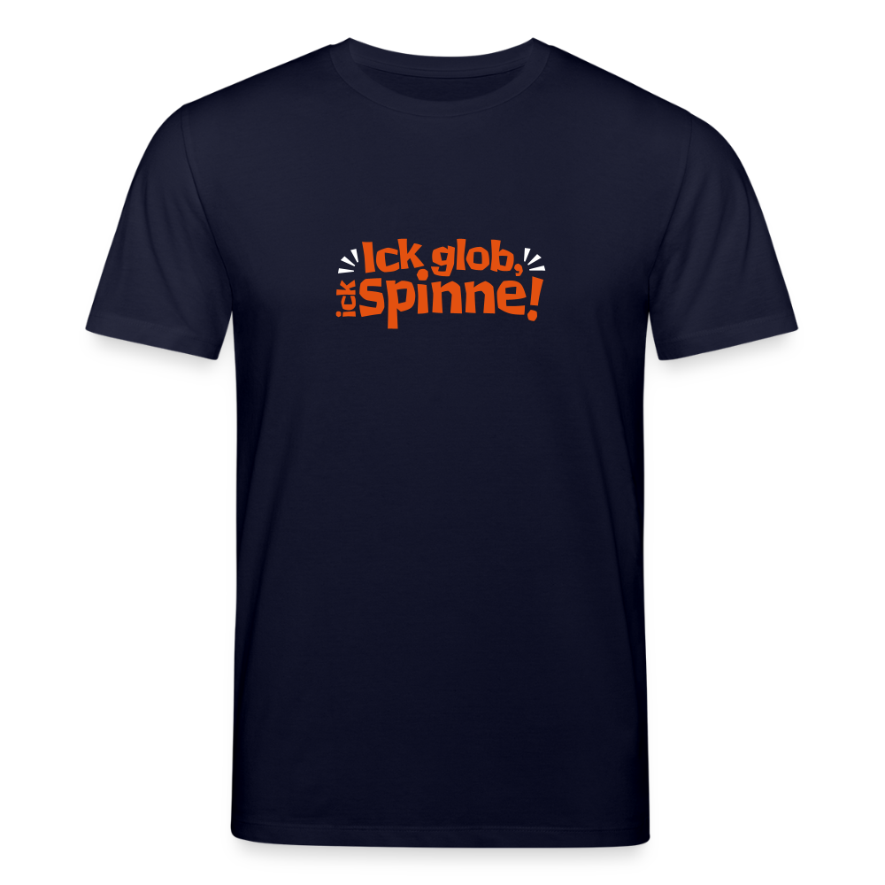 Ick glob, ick spinne! - Unisex Bio T-Shirt - Navy