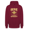 Ironie is meene Superkraft! - Unisex Hoodie - Bordeaux