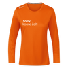 Sorry, keene Zeit! - Frauen Sport Langarmshirt - Neonorange