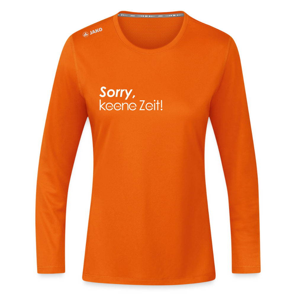 Sorry, keene Zeit! - Frauen Sport Langarmshirt - Neonorange