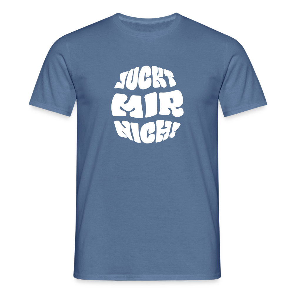 Juckt Mir Nich! - Männer Premium T-Shirt - Taubenblau