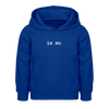 Is So  - Kinder Hoodie - Royalblau