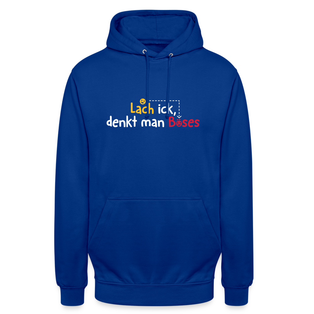Lach ick, denkt man Böses - Unisex Hoodie - Royalblau