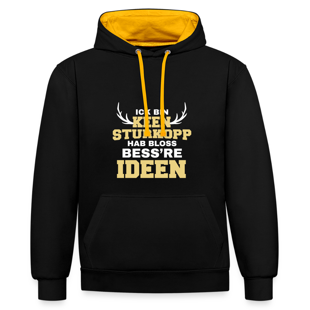 Ick bin keen Sturkopp - Kontrast Hoodie - Schwarz/Gold