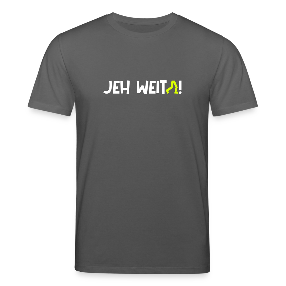Jeh Weita! - Unisex Bio T-Shirt - Anthrazit