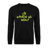 Dit eskaliat eh wilda  - Unisex Pullover - Schwarz