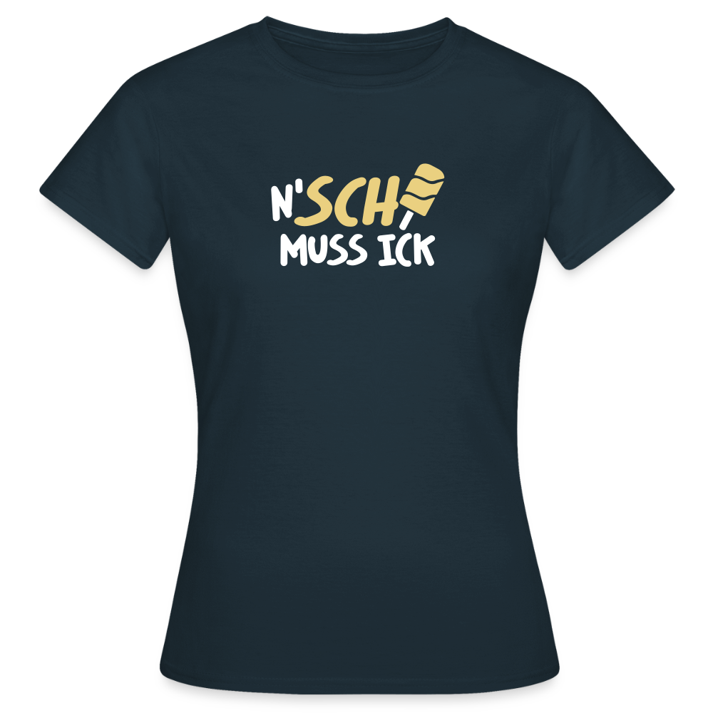 N'SCH... MUSS ICK - Frauen Premium T-Shirt - Navy