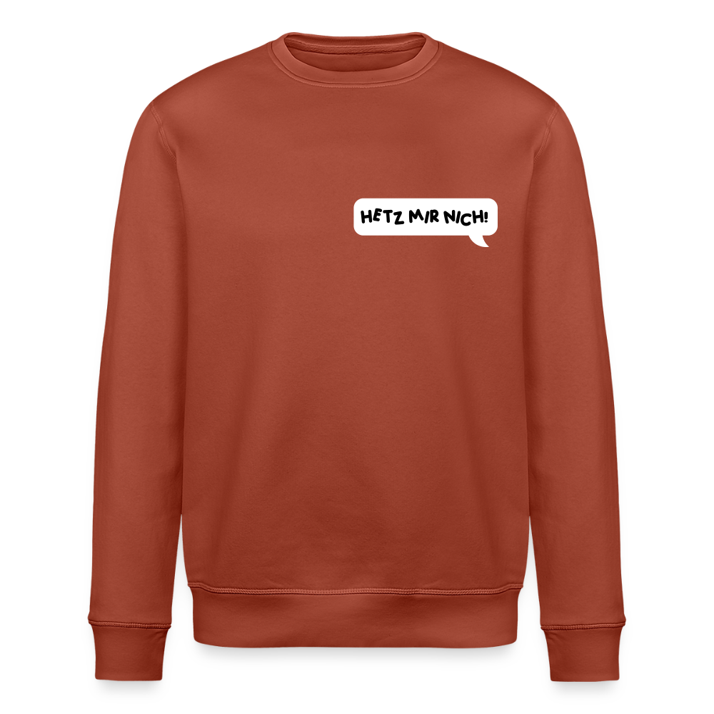 Hetz Mir Nich! - Unisex Bio Sweatshirt - Terrakotta