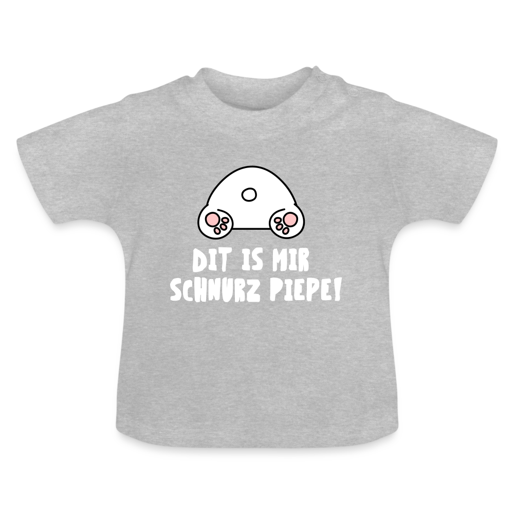 Dit is mir Schnurz Piepe - Baby T-Shirt - Grau meliert