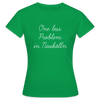 One Less Problem in Neukölln - Frauen Premium T-Shirt - Kelly Green