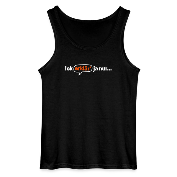 Ick erklär' ja nur… - Männer Tank Top - Schwarz