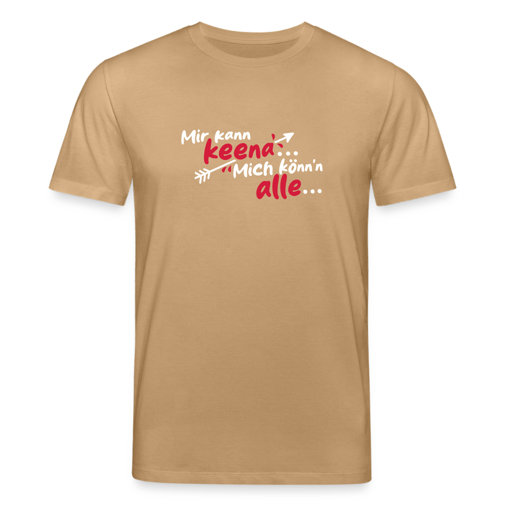 Mir kann keena... Mich könn'n alle... - Unisex Bio T-Shirt - Karamell