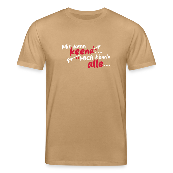 Mir kann keena... Mich könn'n alle... - Unisex Bio T-Shirt - Karamell 