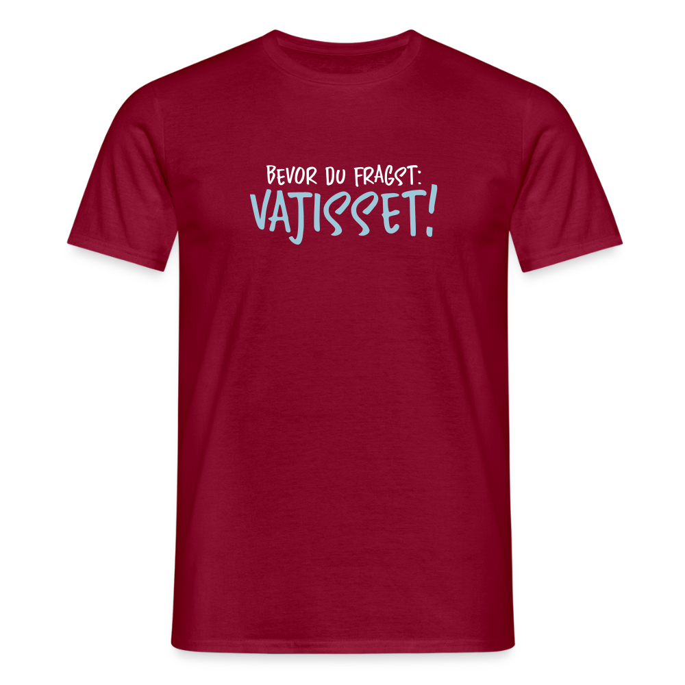 Bevor du fragst - Männer Premium T-Shirt - Ziegelrot