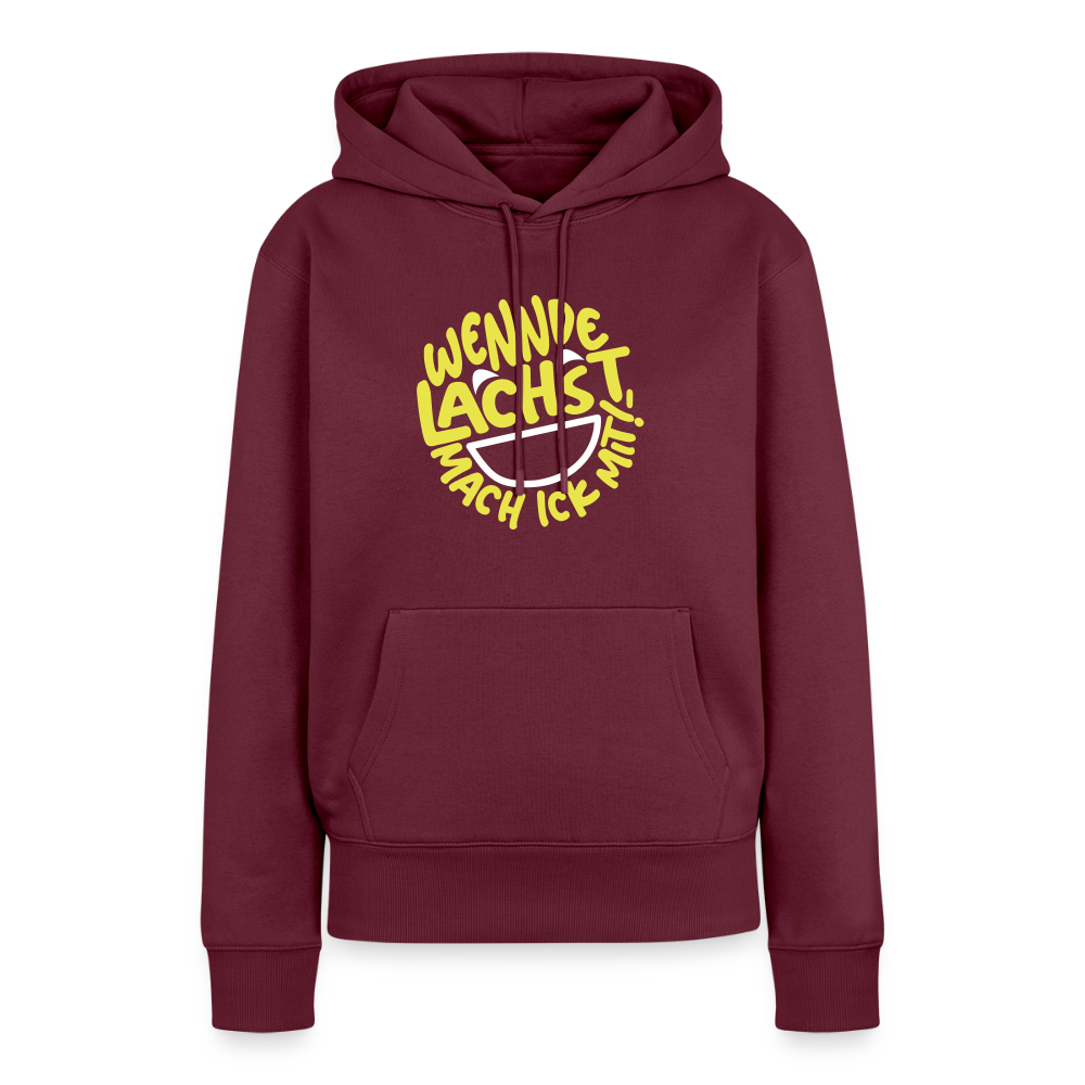 Wennde lachst, mach ick mit! - Frauen Premium Hoodie - Burgunderrot