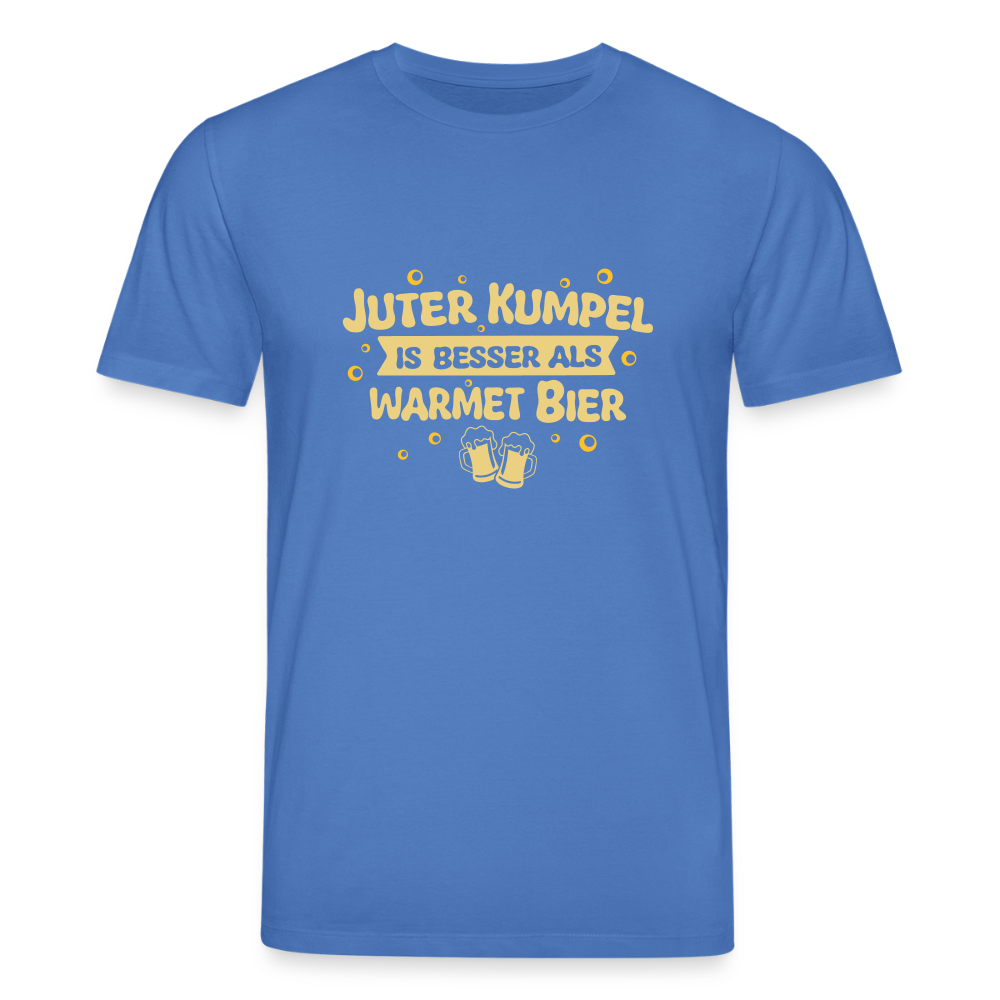 Juter Kumpel ist besser als warmet Bier - Unisex Bio T-Shirt - Achtsames Blau