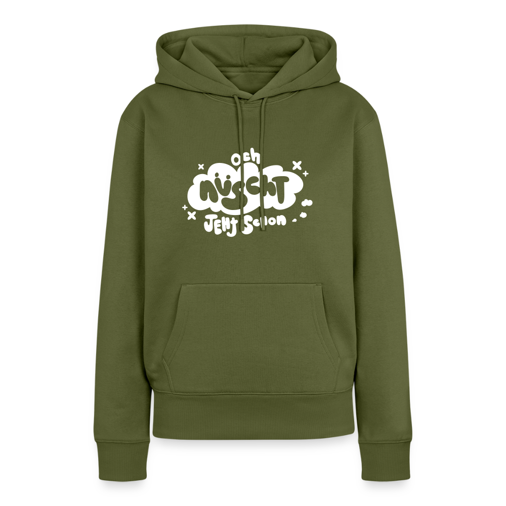 och nüscht jeht schon! - Frauen Premium Hoodie - Khaki