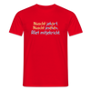 Nüscht jehört, nüscht jesehen, aba allet mitjekricht. - Männer Premium T-Shirt - Rot