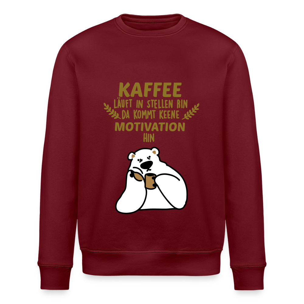 Kaffee motiviert - Unisex Bio Sweatshirt - Burgunderrot