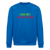 Haste allet? Klar, ick hass' allet! - Unisex Bio Sweatshirt - Königsblau