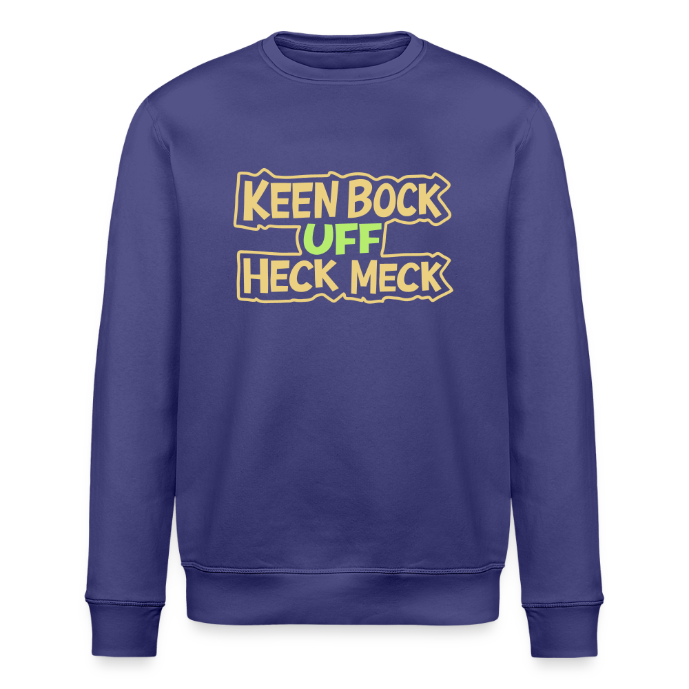 Keen Bock uff Heck Meck - Unisex Bio Sweatshirt - Dämmerung