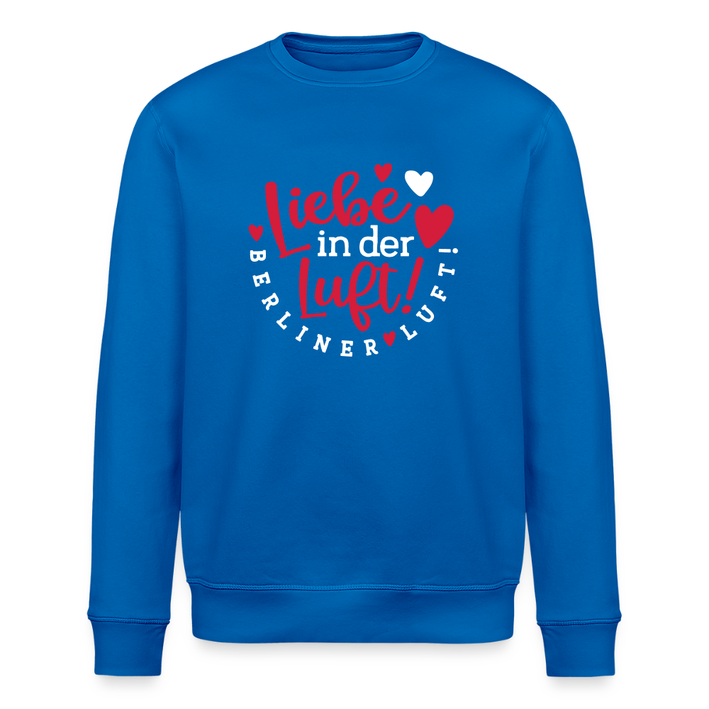 Liebe in der Luft! Berliner Luft! - Unisex Bio Sweatshirt - Königsblau