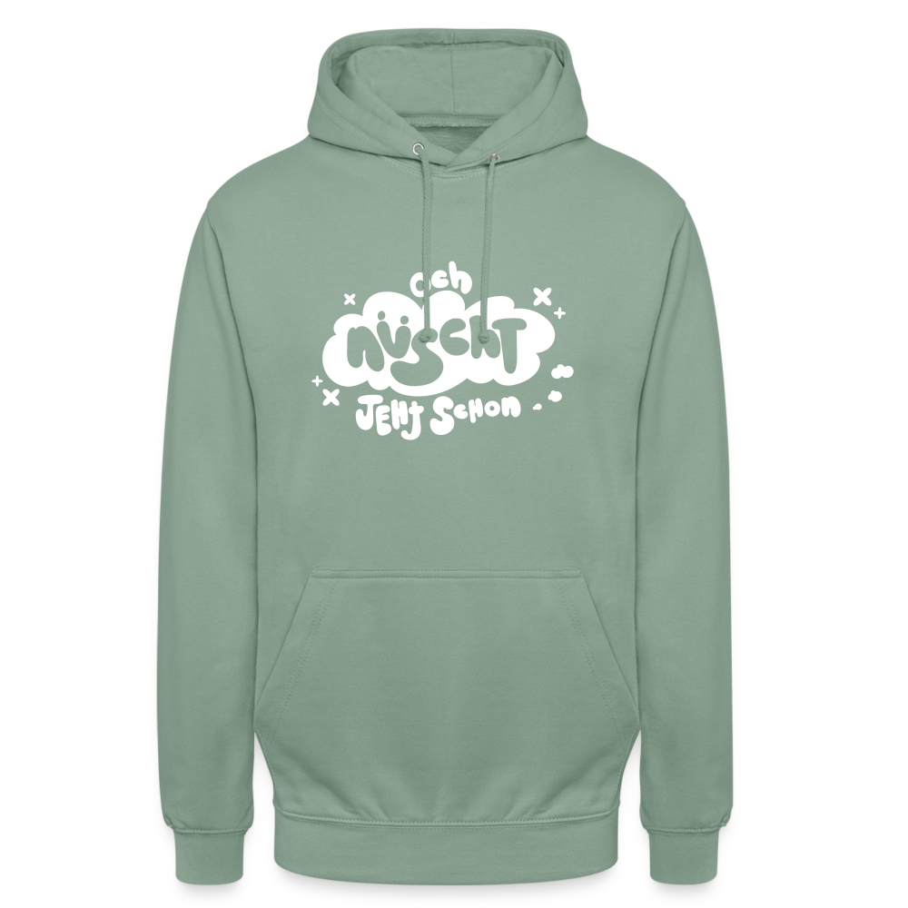 och nüscht jeht schon! - Unisex Hoodie - Graugrün
