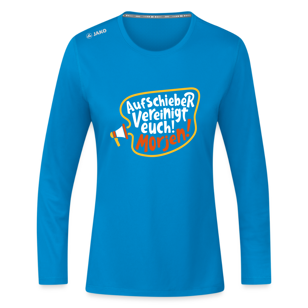 Aufschieber vereinigt euch! Morjen! - Frauen Sport Langarmshirt - Saphirblau