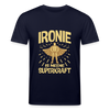 Ironie is meene Superkraft! - Unisex Bio T-Shirt - Navy