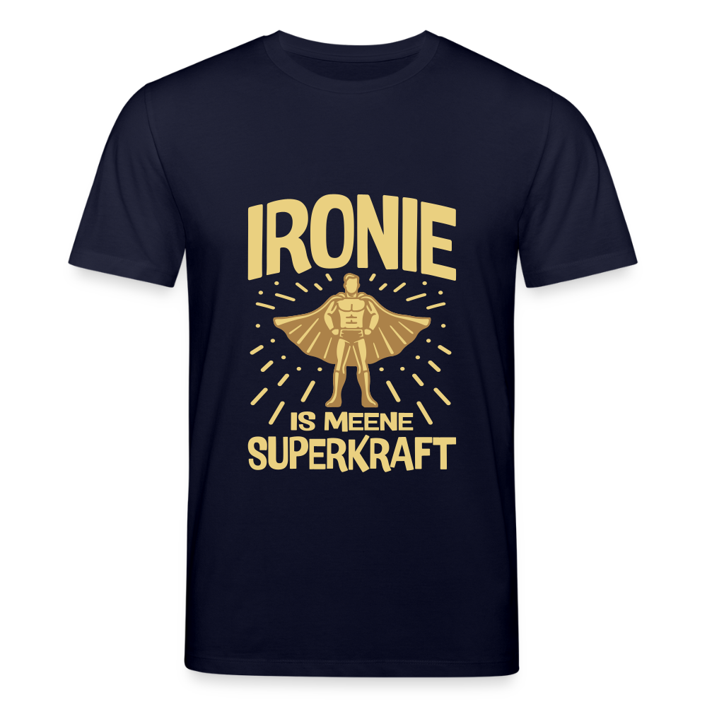 Ironie is meene Superkraft! - Unisex Bio T-Shirt - Navy