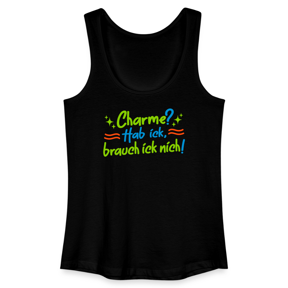 Charme? Hab ick, brauch ick nich! - Frauen Bio Tank Top - Schwarz