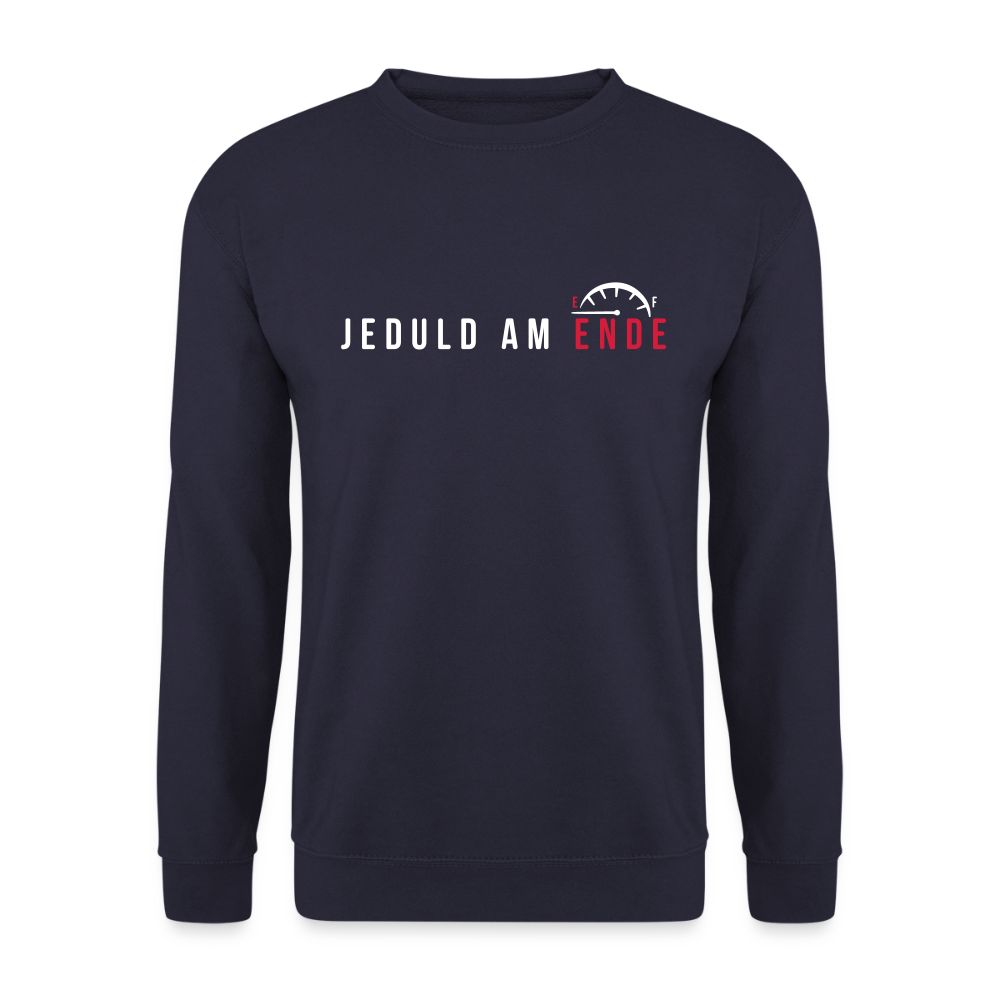 Jeduld am Ende - Unisex Pullover - Navy