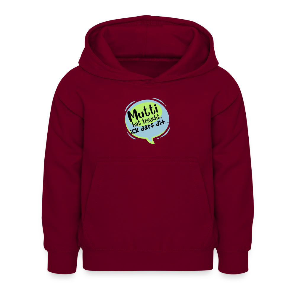 Mutti Hat Jesacht - Kinder Hoodie - Bordeaux