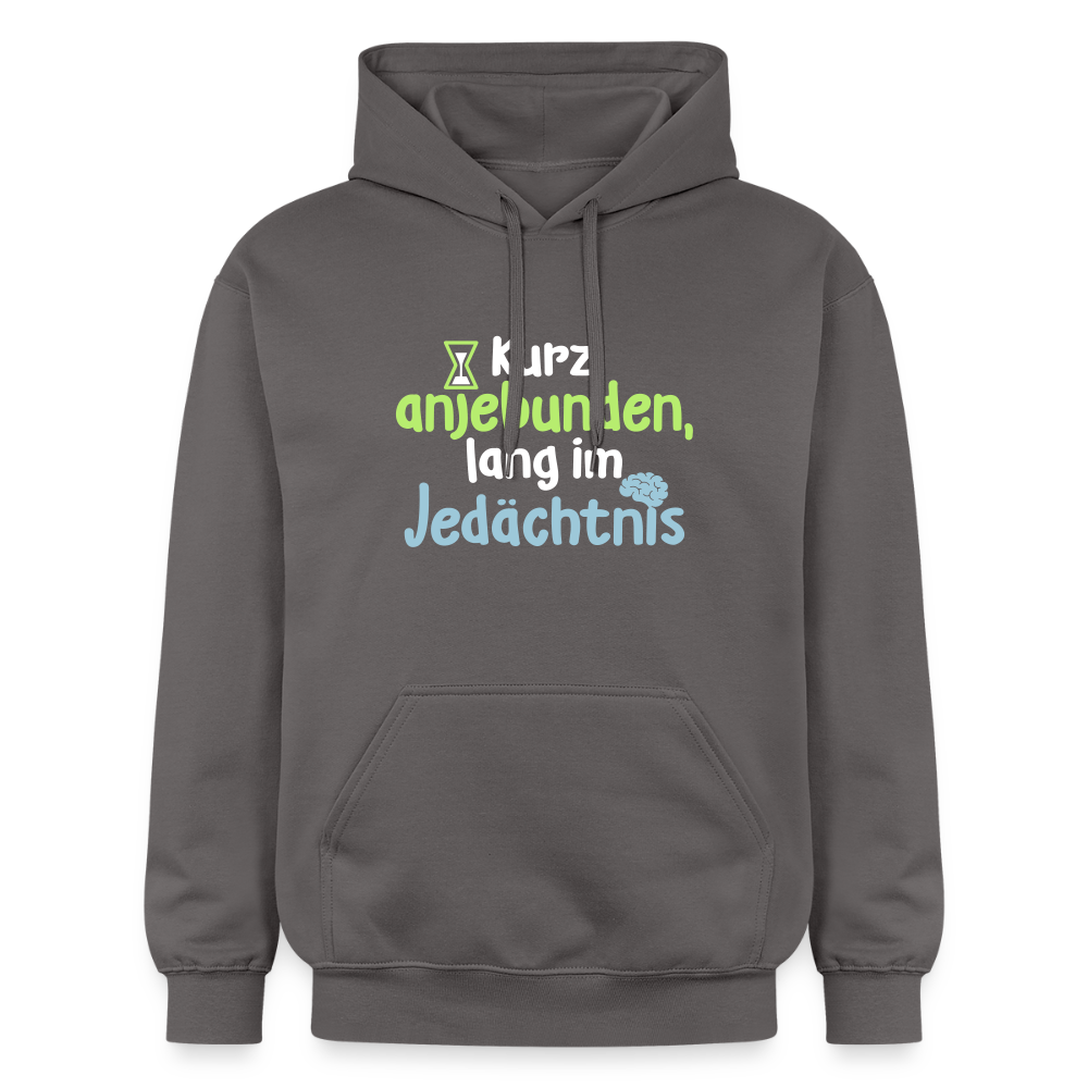 Kurz anjebunden, lang im Jedächtnis. -  Hoodie - Dunkelgrau
